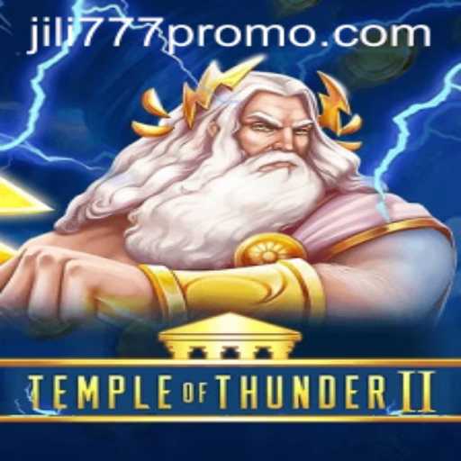 Exploring the Thrills of Temple of Thunder II: A High-Stakes Adventure with Jili777